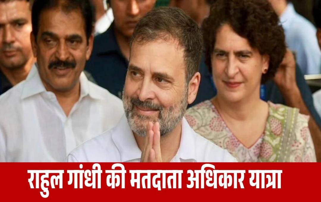 Rahul Gandhi's 'Voter Rights Yatra' to Commence in Bihar on August 17