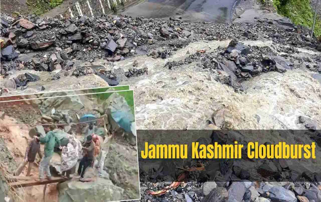 Cloudburst in Kishtwar, J&K: Flash Floods Disrupt Machail Mata Yatra, Casualties Feared