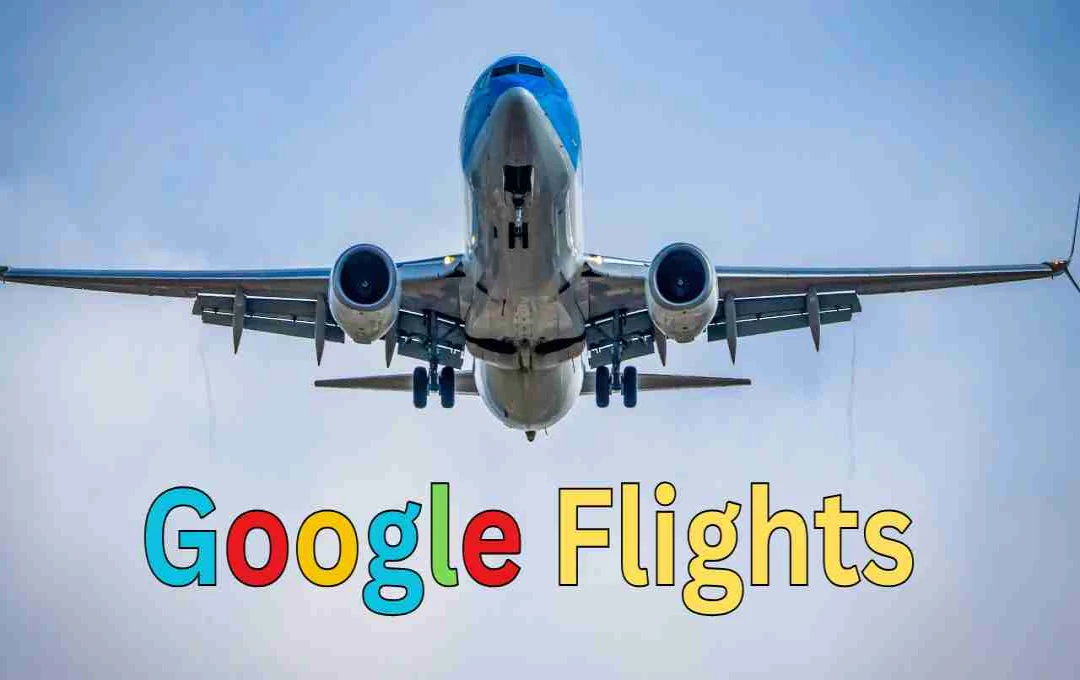 Google Flights का नया AI टूल, मिनटों में दिखाएगा सस्ती हवाई टिकट