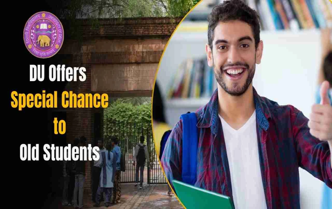 Delhi University Offers Special Chance to Complete Incomplete Degrees by 2025