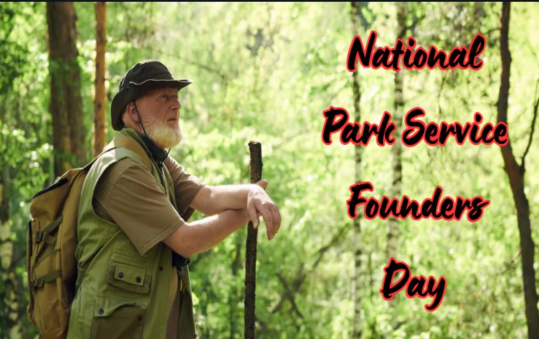 National Park Service Founders Day: प्रकृति और इतिहास के संरक्षक का उत्सव