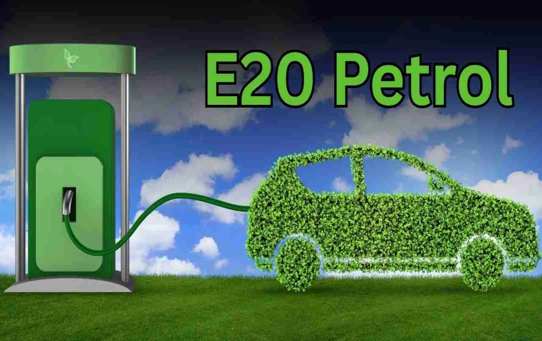 E20 पेट्रोल के इस्तेमाल से गाड़ियों का माइलेज कैसे प्रभावित होगा? जानें पूरी डिटेल 