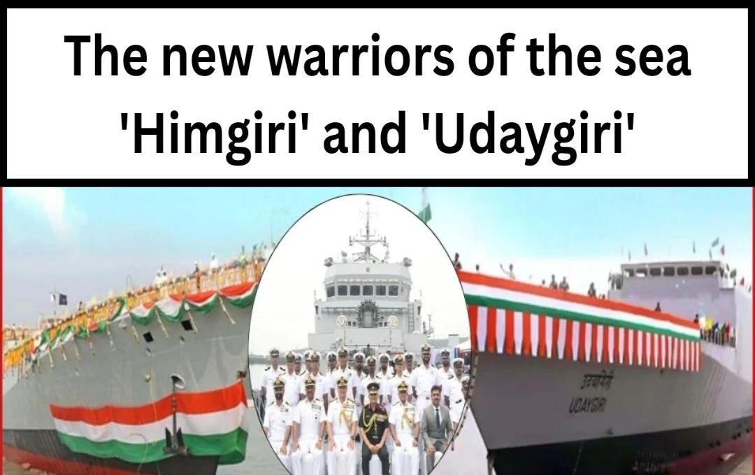 Indian Navy Inducts INS Udaygiri and INS Himagiri, Bolstering Indigenous Capabilities