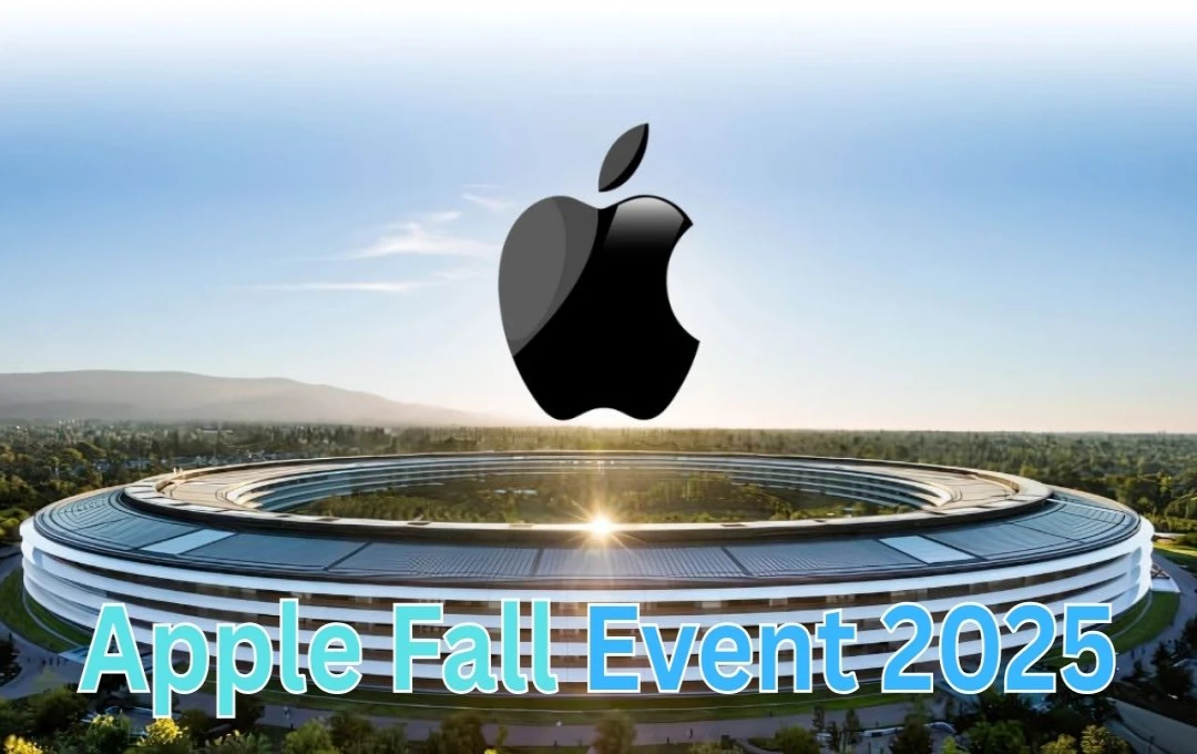 Apple's Fall Event 2025: iPhone Air, AI Features, and More Expected