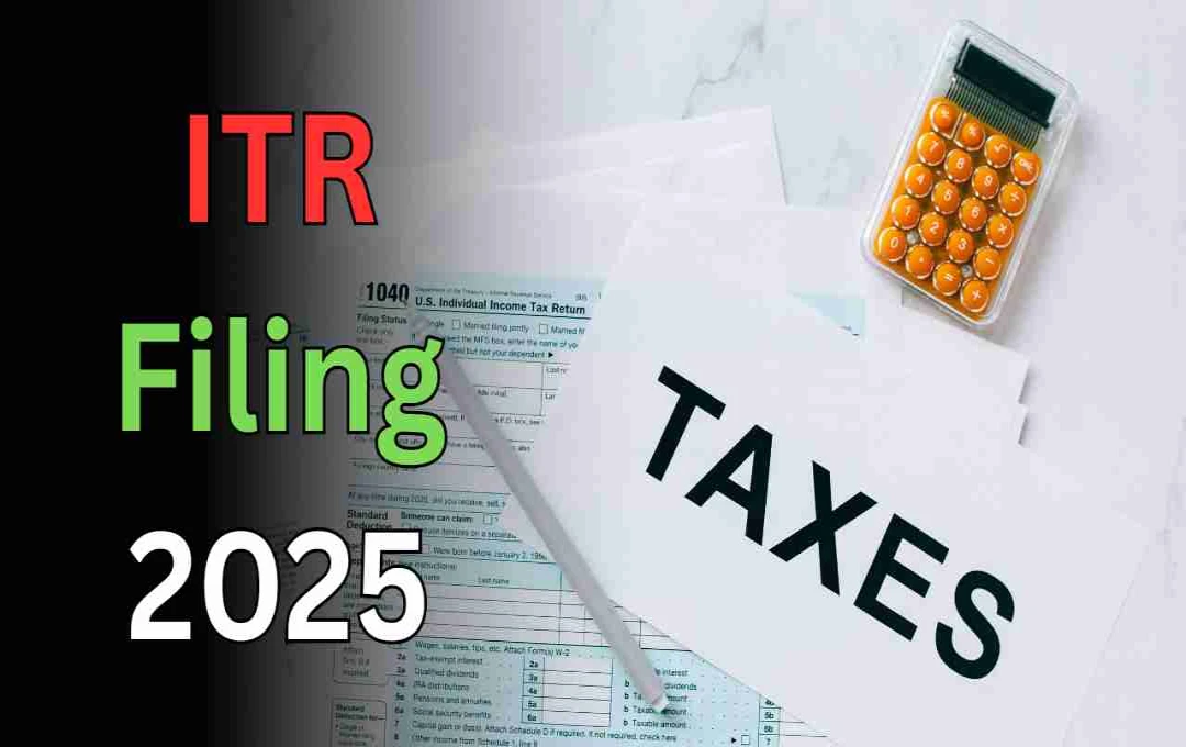 ITR Filing 2025: पहली बार भर रहे हैं ITR? जानें ई-फाइलिंग रजिस्ट्रेशन के लिए आसान स्टेप्स
