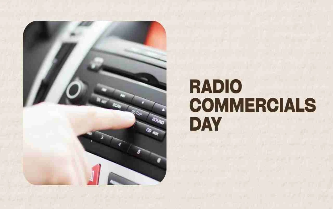 Celebrate Radio Commercials Day: History, Importance, and Activities