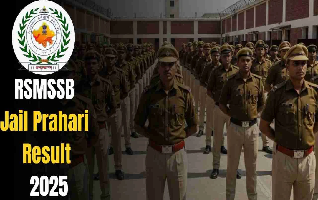 RSMSSB Jail Prahari Recruitment 2025: Results Imminent with Increased Post Count