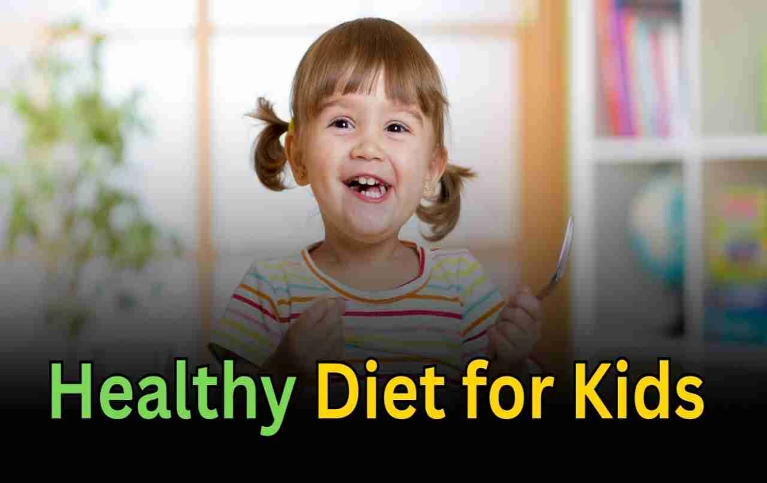 Healthy Diet for Kids: बच्चों को स्वस्थ और होशियार बनाने के लिए अपनाएँ ये आसान घरेलू उपाय