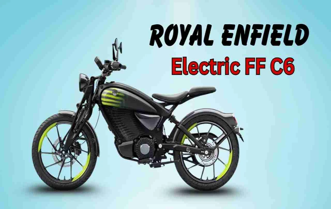 রয়্যাল এনফিল্ডের প্রথম ইলেকট্রিক বাইক FF C6 আসছে ২০২৩-এর প্রথম ত্রৈমাসিকে, দেখে নিন বিস্তারিত