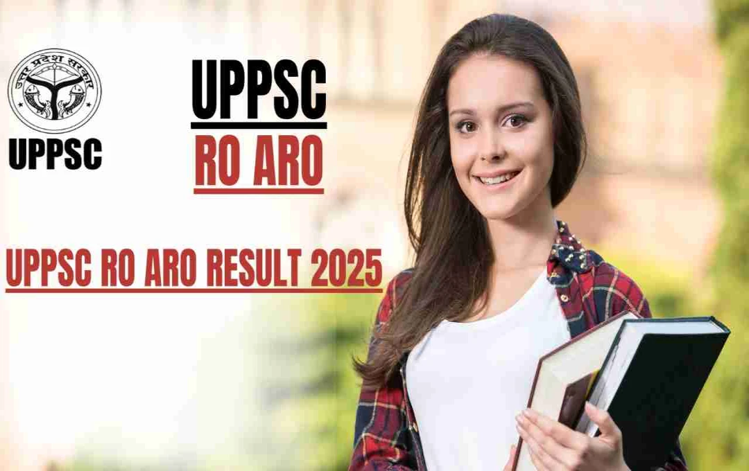 UPPSC RO ARO Result 2025: यूपी आरओ-एआरओ भर्ती परीक्षा का रिजल्ट कब होगा जारी? जानें पूरी डिटेल्स