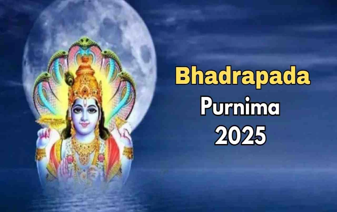 Bhadrapada Purnima 2025: Auspicious Date, Rituals, and Significance