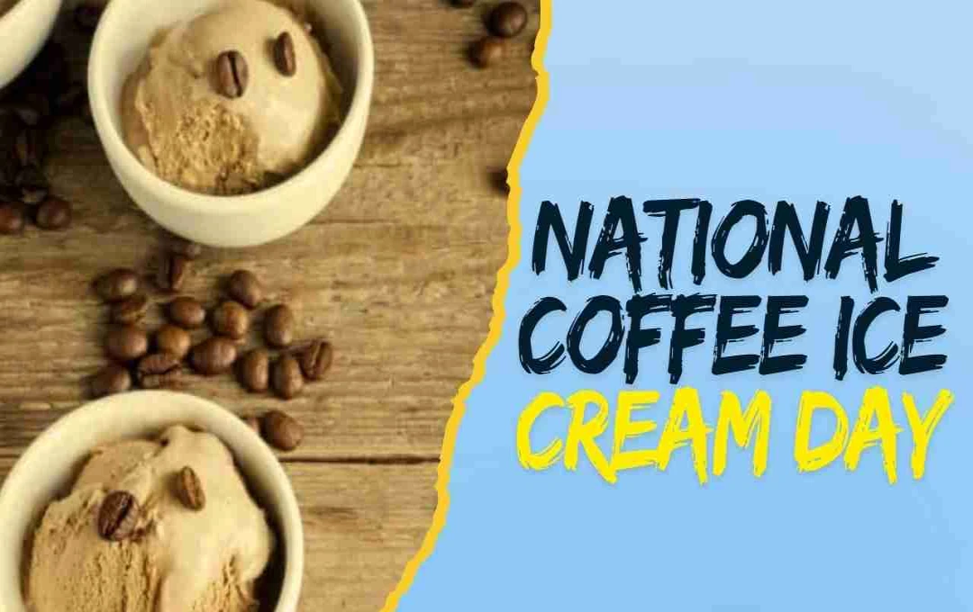 কফি আইসক্রিম ডে: স্বাদের অসাধারণ মেলবন্ধন উদযাপনের দিন