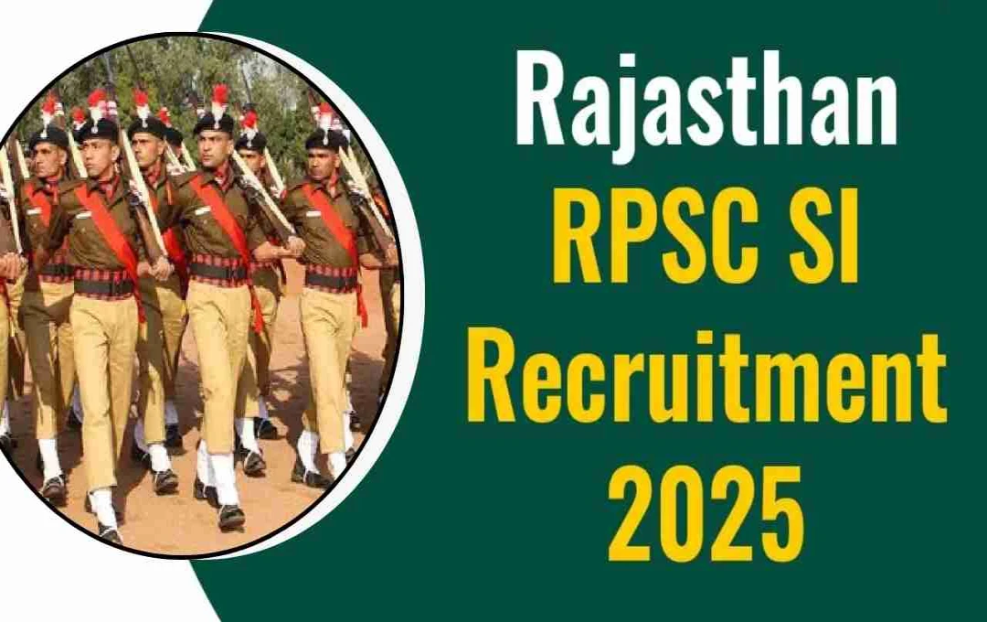 Rajasthan SI and Platoon Commander Recruitment 2025: Last Day to Apply is Today