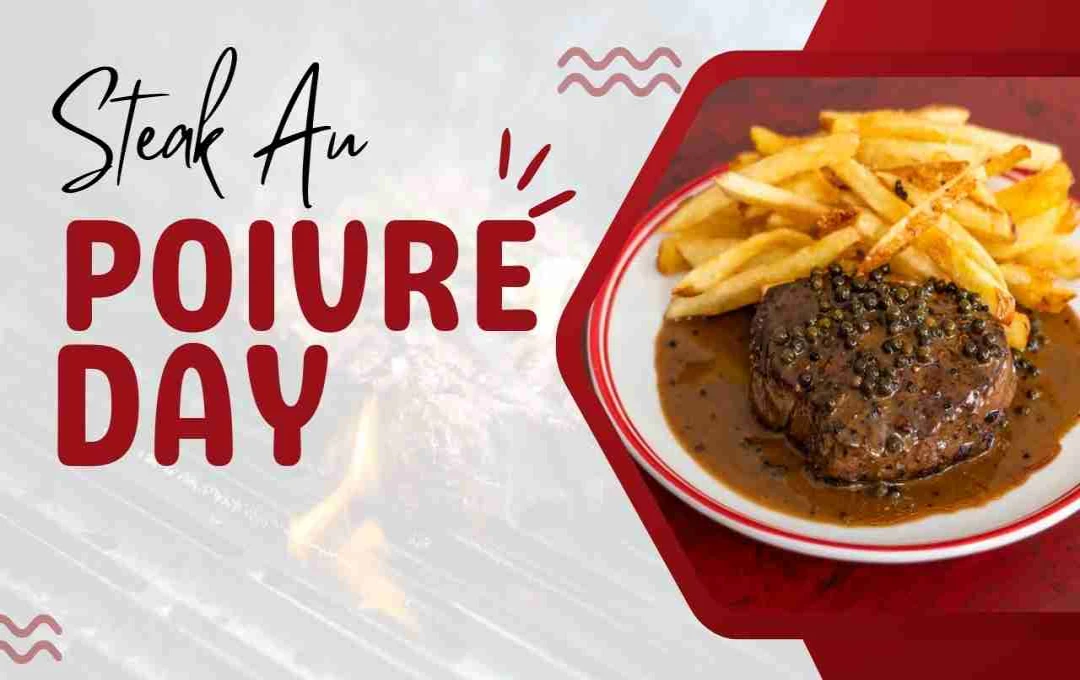 Steak Au Poivre Day: स्वाद और कला का जश्न