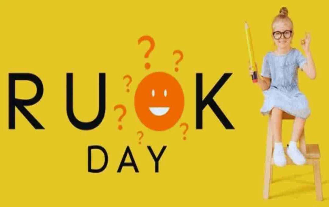 R U OK? Day: मानसिक स्वास्थ्य और सामाजिक जुड़ाव का संदेश