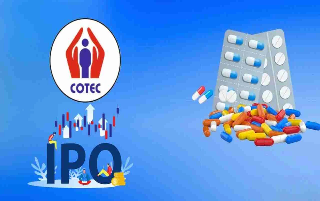 Cotec Healthcare IPO: फार्मा सेक्टर में निवेश का नया अवसर, सेबी के पास ड्राफ्ट पेपर्स जमा, जानिए कब खुलेगा