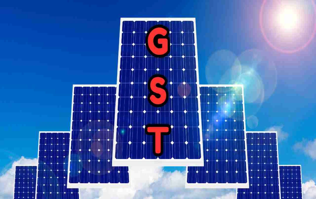 New GST Rates: अब सोलर पैनल पर ₹10,500 तक की बचत, जानें कब मिलेगा फायदा