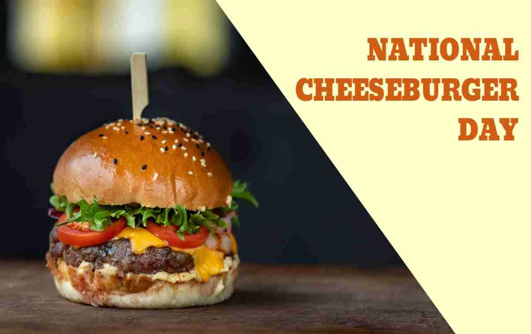 National Cheeseburger Day: अमेरिका के स्वादिष्ट बर्गर का जश्न