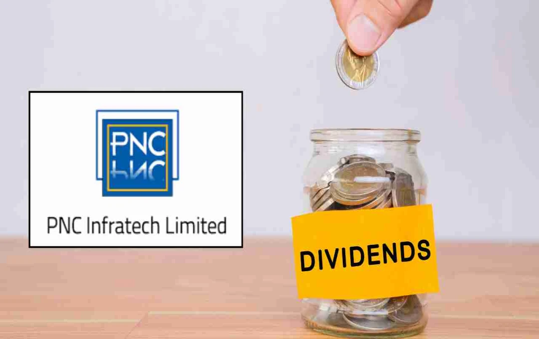 PNC Infratech के शेयरधारकों के लिए बड़ी खबर, 30% डिविडेंड का ऐलान, जानें रिकॉर्ड डेट