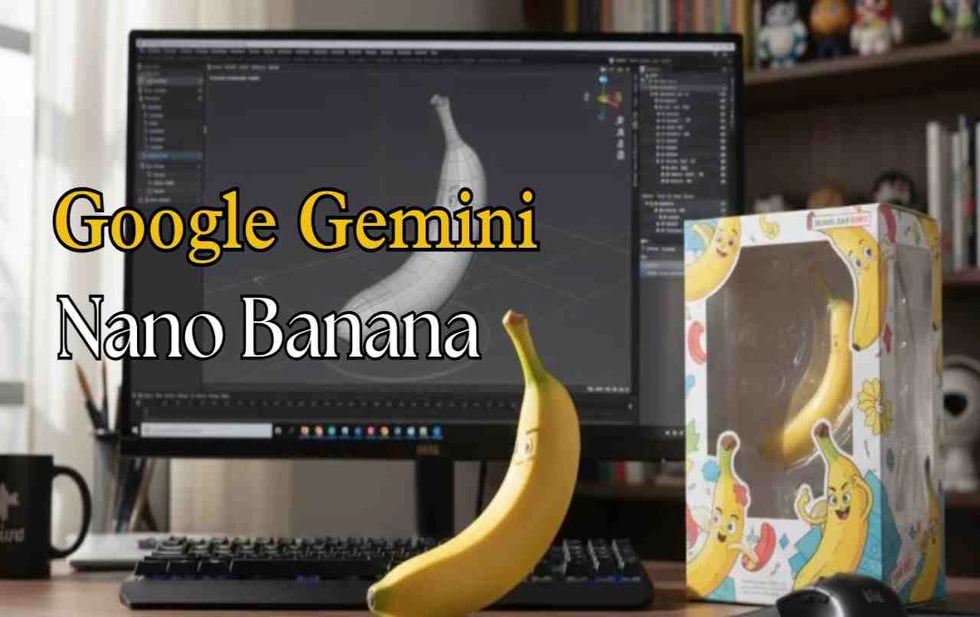 Mastering Gemini Nano Banana AI: Tips for Creating Realistic and Appealing Images