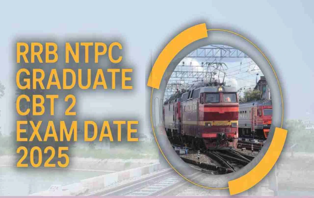 RRB NTPC Graduate Level CBT-2 Exam on October 13, 2025: City Slips and Admit Cards Details Released