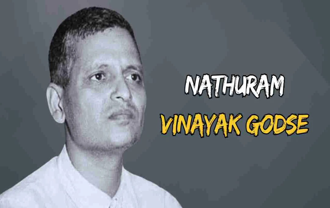 नाथूराम विनायक गोडसे: महात्मा गांधी की हत्या और हिंदुत्व राष्ट्रवादी का इतिहास