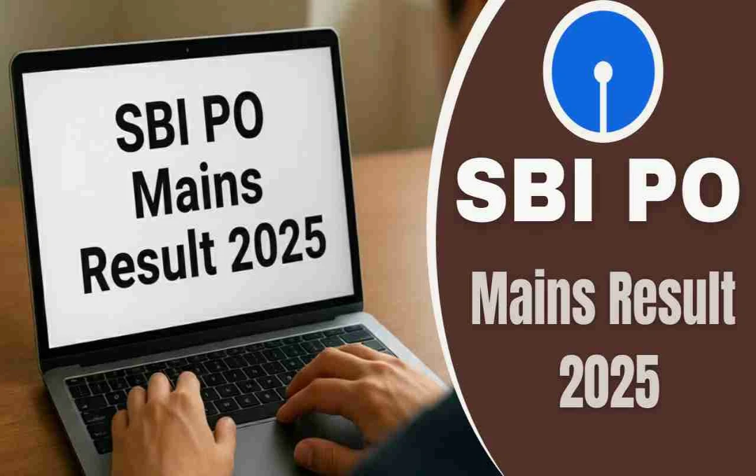SBI PO Main Result 2025 जल्द घोषित, उम्मीदवार sbi.co.in पर कर सकेंगे चेक