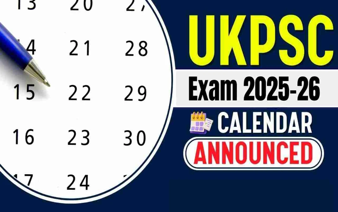 UKPSC 2025-26 পরীক্ষার ক্যালেন্ডার প্রকাশ: সিভিল জজ, RO/ARO সহ 12টি প্রধান নিয়োগের তারিখ ঘোষণা
