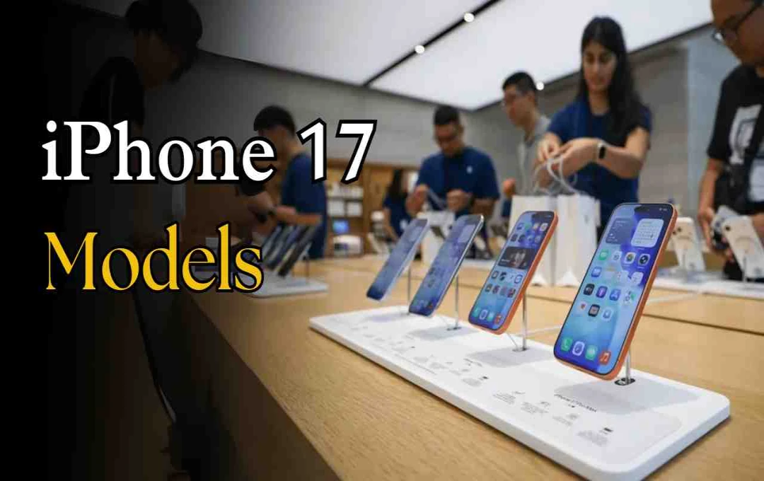 iPhone 17 मॉडल्स में समस्याएं: नई दिक्कतों से परेशान हुए User