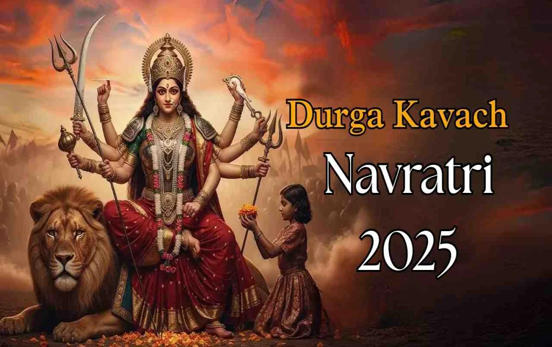 Durga Kavach: The Invisible Shield Offering Strength, Peace, and Protection During Navratri