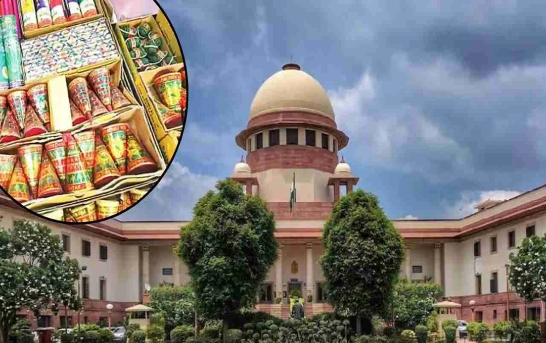 सुप्रीम कोर्ट का आदेश! ग्रीन पटाखों का निर्माण होगा, परंतु दिल्ली-एनसीआर में बिक्री पर रोक