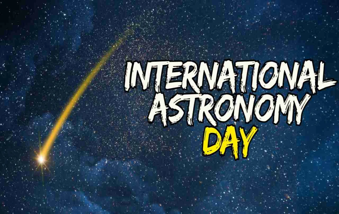 International Astronomy Day: Discover the Universe's Mysteries