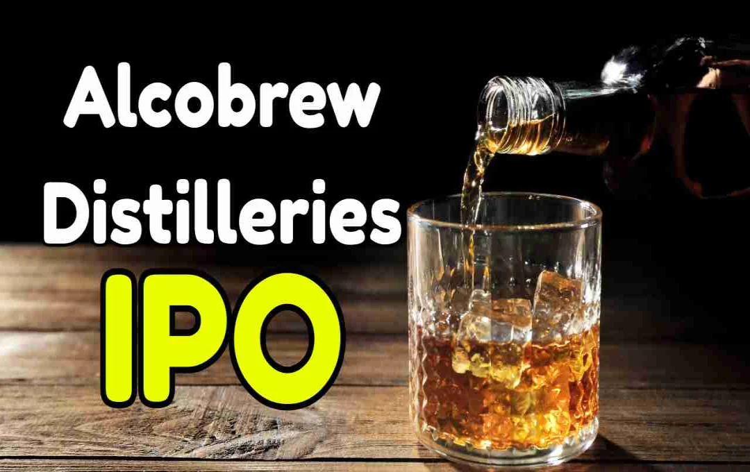 Alcobrew Distilleries IPO: गुरुग्राम की व्हिस्की कंपनी ला रही 258 करोड़ का पब्लिक इश्यू, जानिए पूरी डिटेल