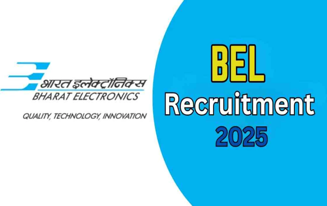 BEL Recruitment 2025: Over 600 Technical Positions Announced, Attractive Salary Offered