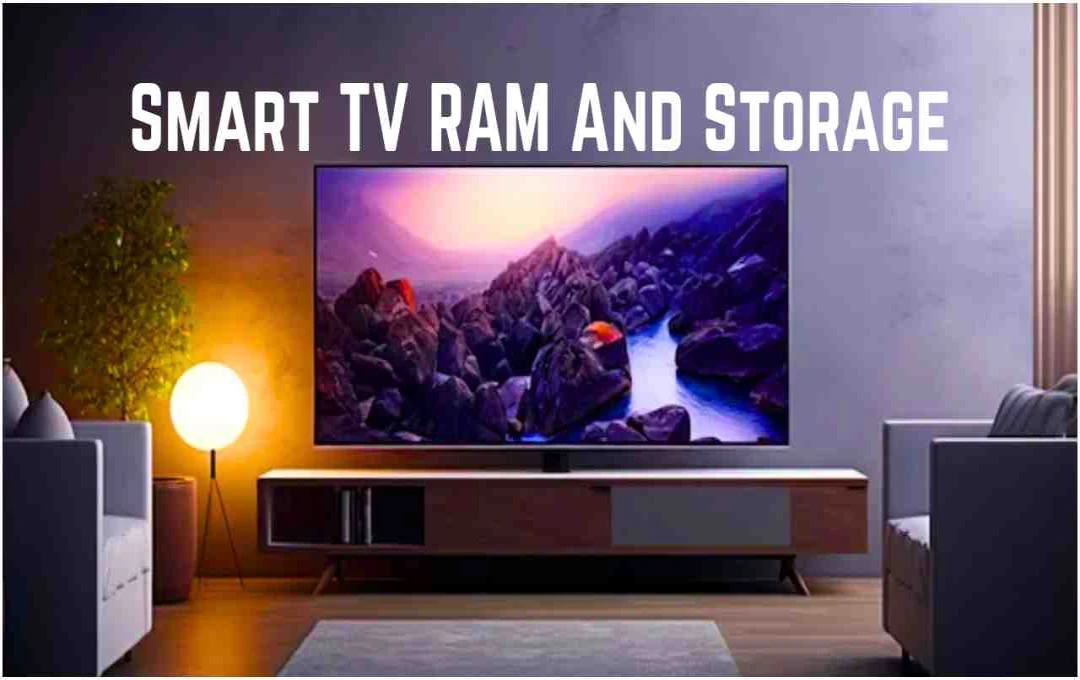 Smart TV Buying Guide: Why RAM, Storage, and Model Year Matter More Than Discounts