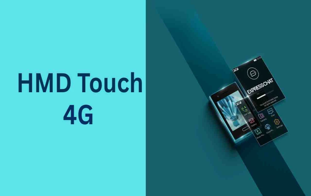 HMD Touch 4G ভারতে লঞ্চ: ফিচার ফোনের দামে স্মার্টফোন ফিচার্স ও কানেক্টিভিটি