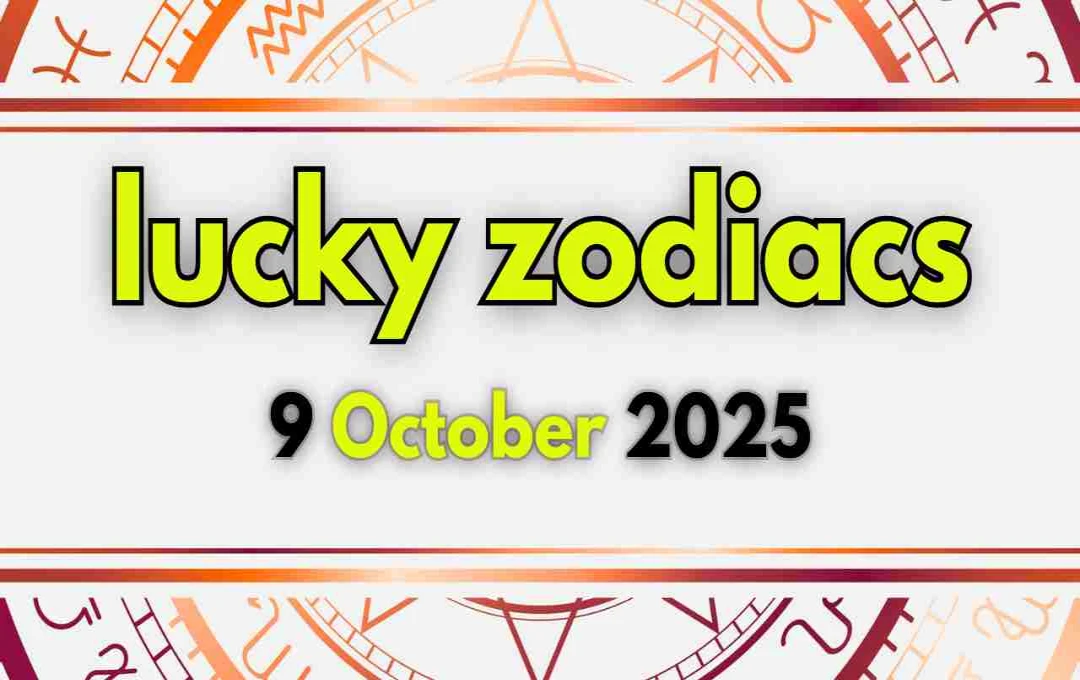 lucky zodiacs: 09 अक्टूबर 2025: छोटे बदलाव आज दें सकते हैं बड़ा असर, जानें सभी राशियों की स्थिति