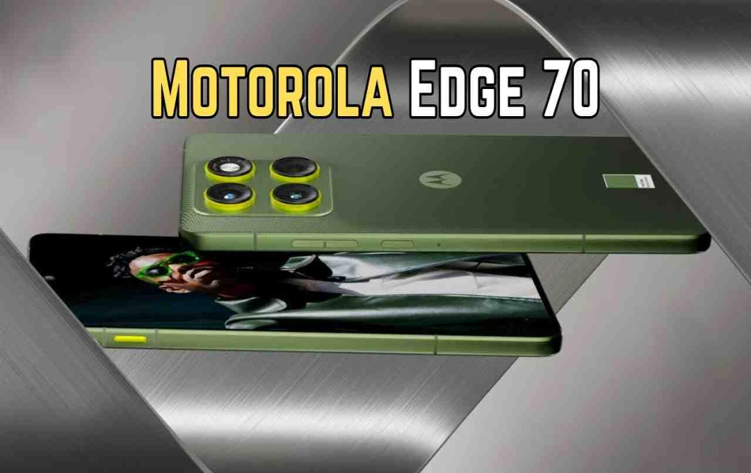Motorola Edge 70 होगा पेंसिल जितना पतला: जानें फीचर्स और लॉन्च डेट की पूरी जानकारी