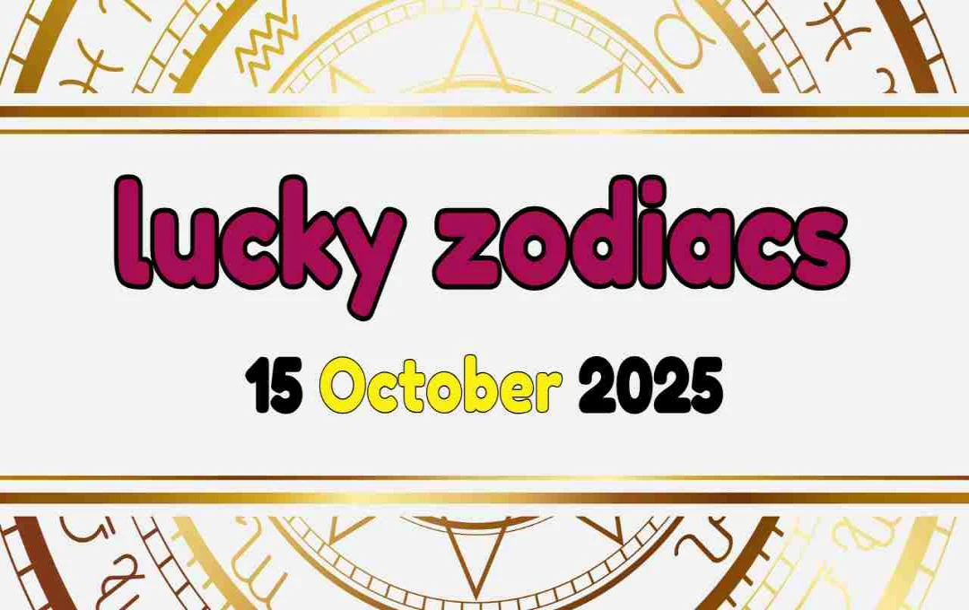 lucky zodiacs 15 October 2025: जानें आज आपकी राशि में क्या है खास