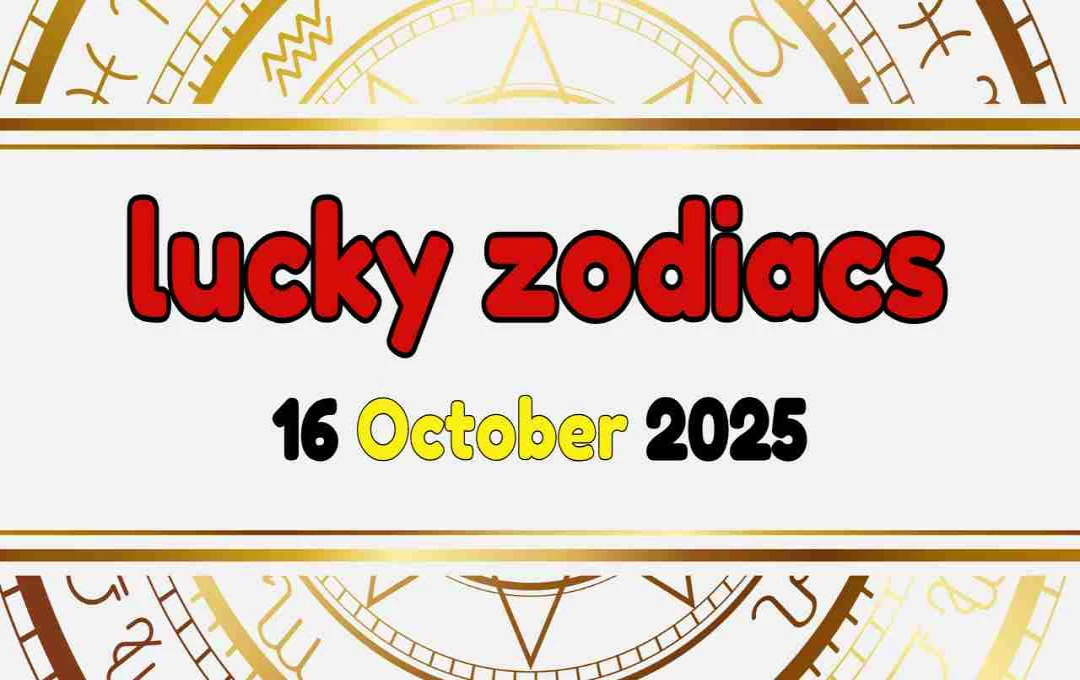 lucky zodiacs 16 अक्टूबर 2025: आज ग्रह आपके लिए लाएंगे सफलता और नए रिश्ते, देखें अपना राशिफल