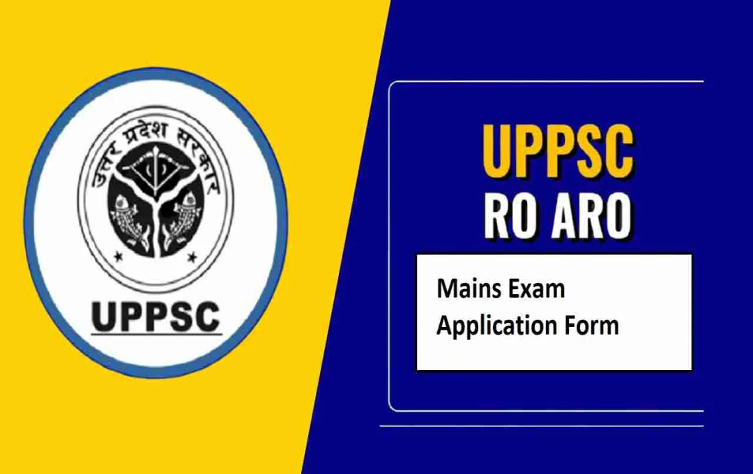 UPPSC RO ARO Mains Exam 2025: Application Process Begins, Apply by October 31