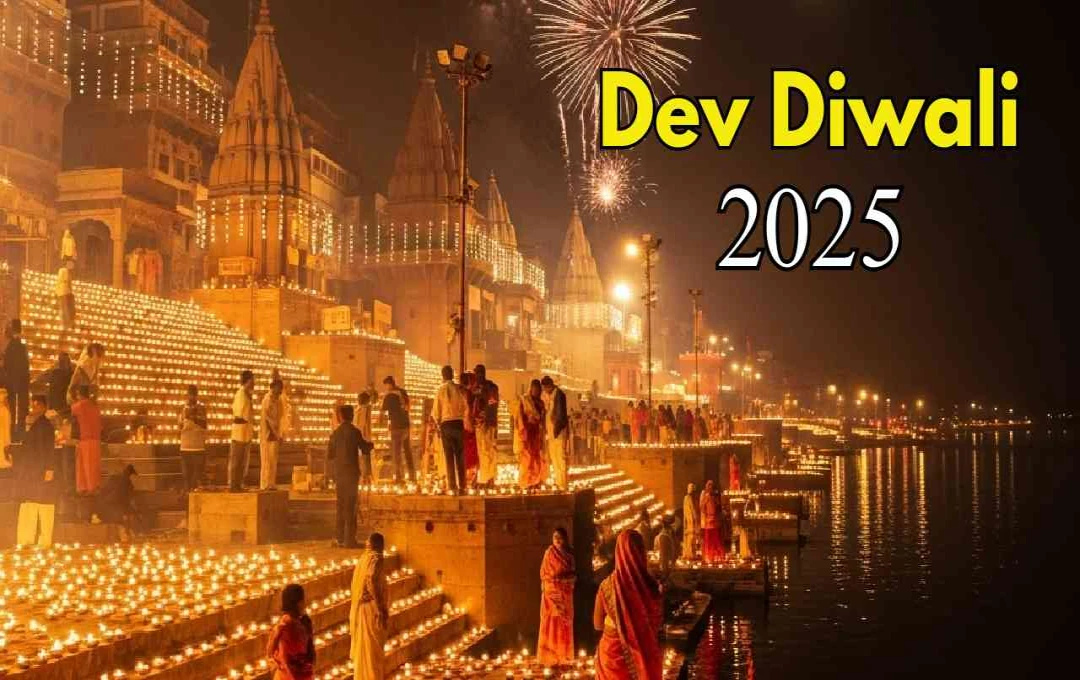 Dev Diwali 2025: काशी में गंगा घाटों पर होगी दिव्यता की झलक, जानें शुभ मुहूर्त और पूजा का महत्व