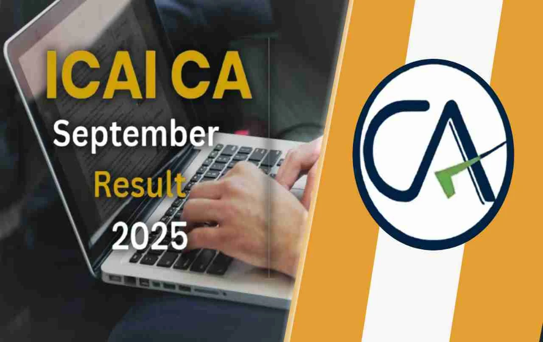 ICAI CA September Session 2025 Results Soon: How to Check, Download, and Pass Marks