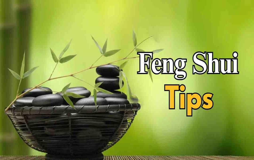 4 Easy Feng Shui Tips to Bring Positive Energy, Peace, and Good Fortune to Your Home