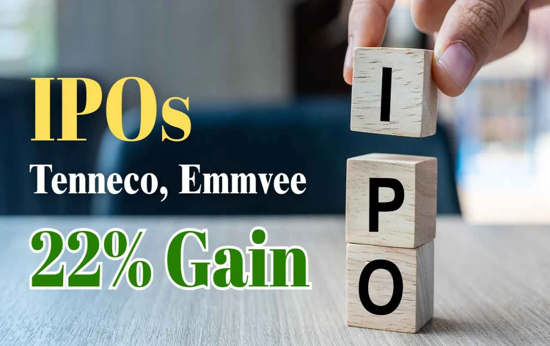 Grey Market में जोरदार हलचल: Tenneco और Emmvee समेत आने वाले IPOs को मिल सकता है 22% तक का Listing गेन