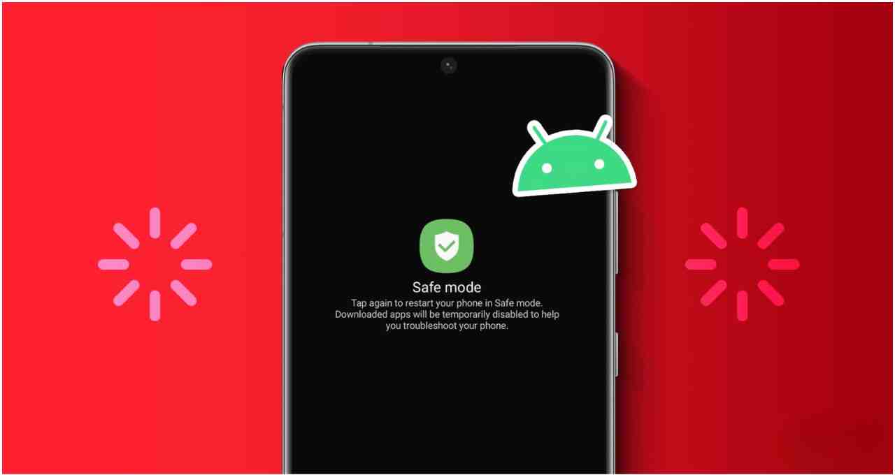 Safe Mode: जानें क्या है और क्यों जरूरी है इसे स्मार्टफोन में एक्टिव करना