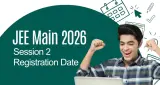 JEE Mains 2026: NTA ने घोषित की JEE Mains 2026 Session 2 की अंतिम तिथि, जल्द करें आवेदन