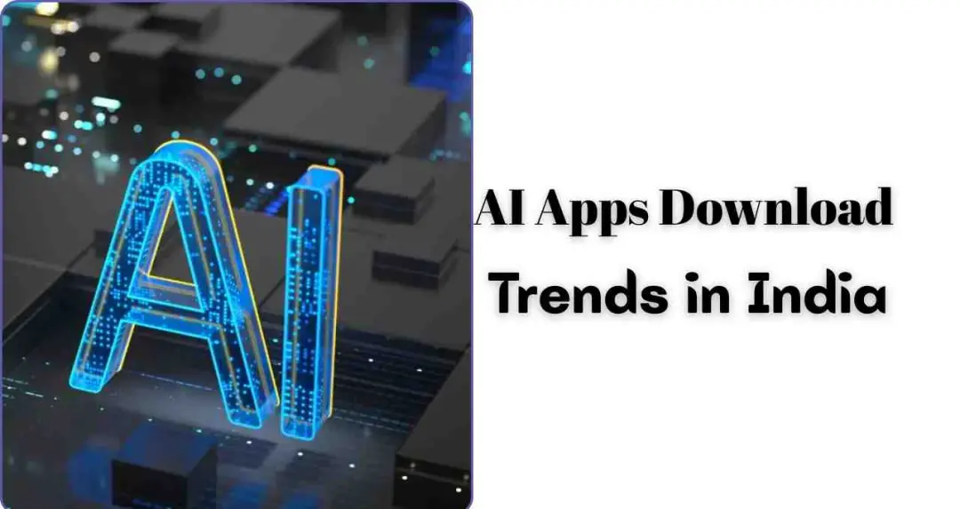 AI ऐप्स में डाउनलोड रैंकिंग: भारत ने लिया पहला स्थान, अमेरिका पीछे