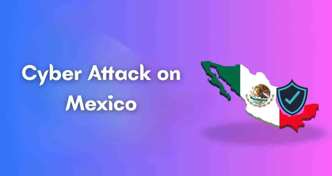 मैक्सिको सरकार पर साइबर हमला: 150GB संवेदनशील डेटा चोरी, एआई टूल बना हथियार