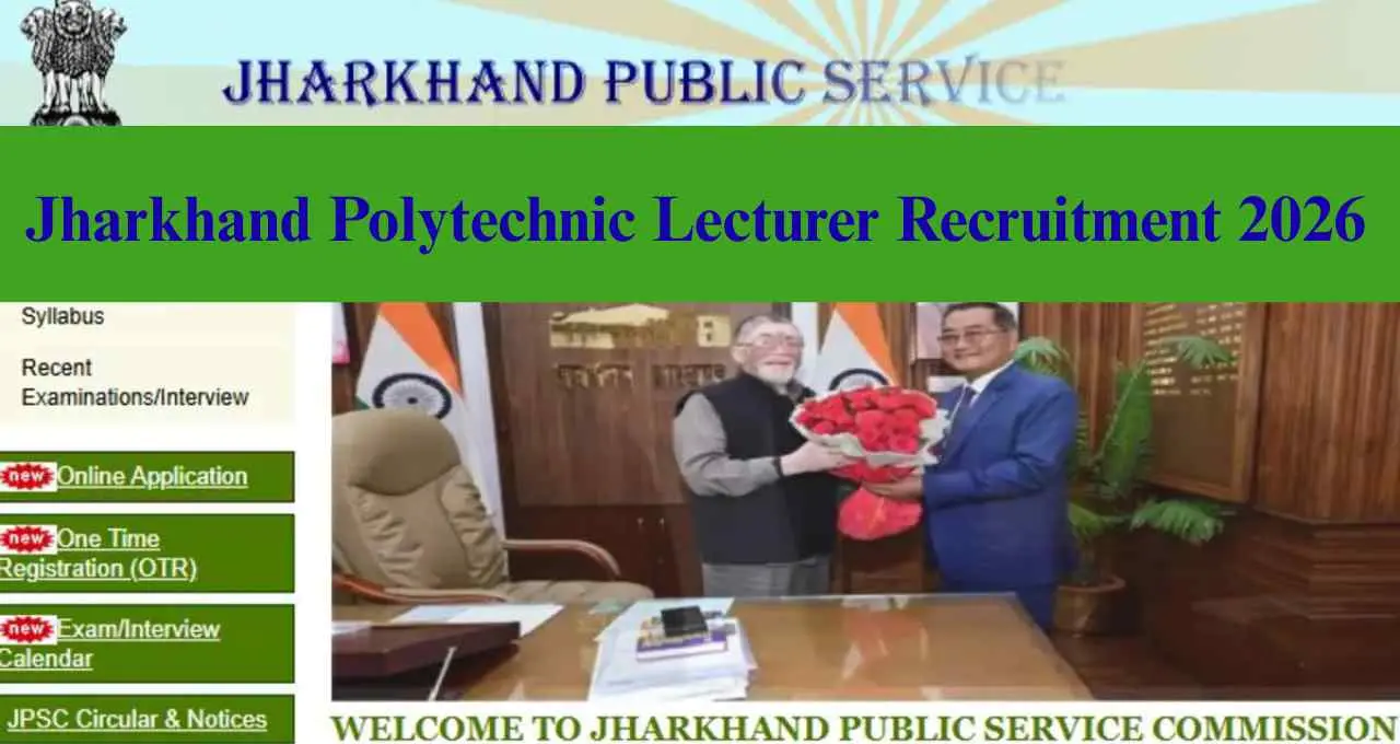 Jharkhand Polytechnic Lecturer Recruitment 2026: सरकारी नौकरी का सुनहरा मौका, देखें योग्यता से लेकर सैलरी तक पूरी जानकारी